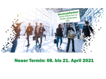 ElectronicPartner verschiebt seine virtuelle Jahresveranstaltung auf den 08. bis 21. April 2021. 